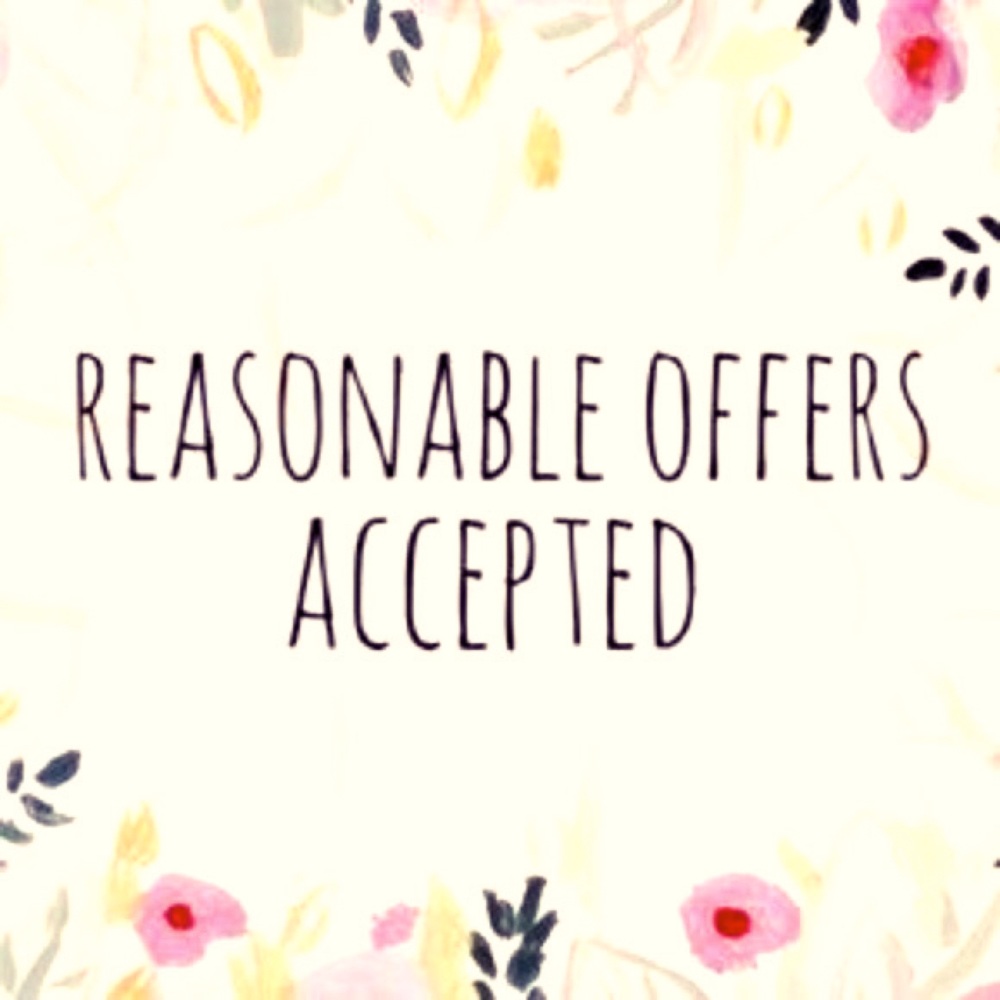 Reasonable Offers are Welcome